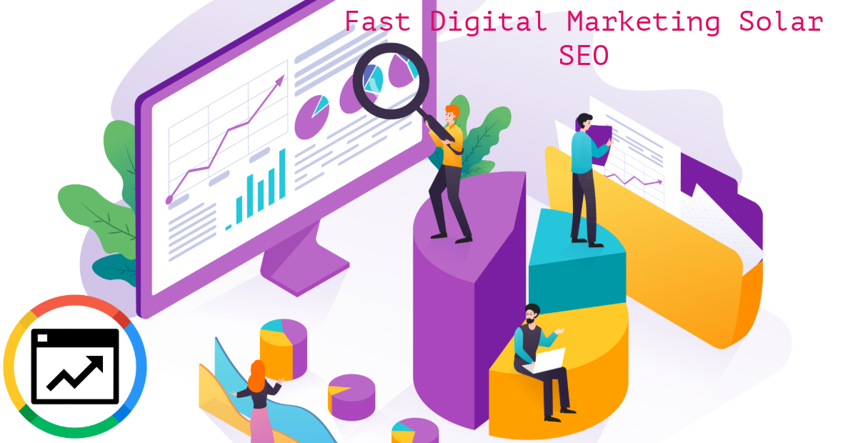 Fast Digital Marketing Solar SEO